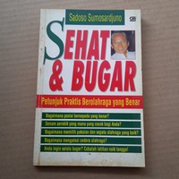 Sehat & Bugar: Petunjuk Praktis Berolahraga yang Benar