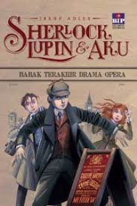 Sherlock, Lupin & Aku 2: Babak Terakhir Drama Opera