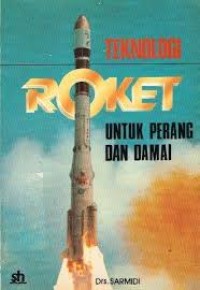 Teknologi Roket Untuk Perang dan Damai