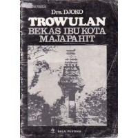 Trowulan bekas Ibu Kota Majapahit