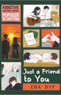 Wattpad : Just a Friend to You