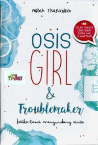 Wattpad : Osis Gril & Troublemaker