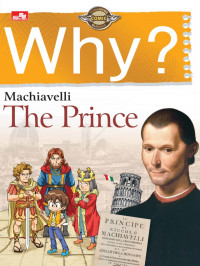 Why? Machiavelli: The Prince