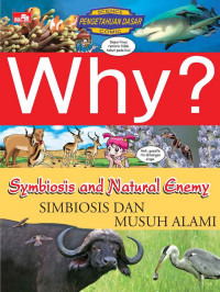 Why ? Simbiosis dan Musuh Alami