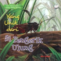 Yang Unik dari Si Pengerik Ulung