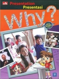 Why ? Presentation (Presentasi)