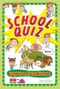 School Quis : Kehidupan dan Lingkungan