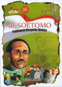dr. Soetomo: Pahlawan Bergelar Dokter