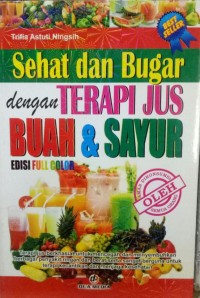 Image of Sehat dan Bugar dengan Terapi Jus Buah dan Sayur Ed. Full Colour