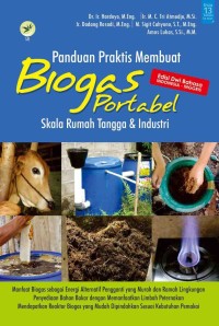 Image of Panduan Praktis Membuat Biogas Portabel: Skala Rumah Tangga dan Industri Ed. Dwi Bahasa (Indonesia-Inggris)