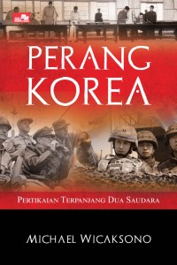 Image of Perang Korea: Pertikaian Terpanjang Dua Saudara