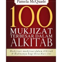Image of 100 Mukjizat Terbesar Dalam Alkitab