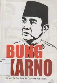 Image of Bung Karno di Antara Saksi dan Peristiwa