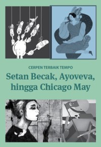Image of Cerpen Terbaik Tempo: Setan Becak, Ayoveva, hingga Chicago May