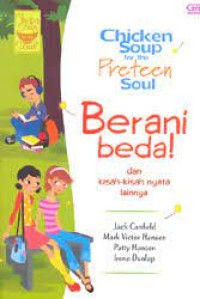 Image of Chicken Soup For The Preteen Soul 2 : Berani Beda Dan Kisah- Kisah Nyata Lainnya
