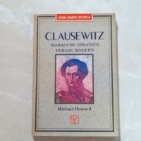 Image of Clausewitz : Mahaguru strategi Perang Modern