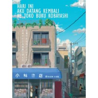 Image of Hari Ini Aku Datang Kembali Ke Toko Buku Kobayashi