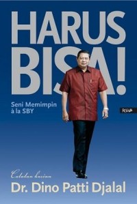Image of Harus Bisa : Seni Memimpin a'la SBY