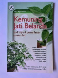 Image of Kemuning Jati dan Belanda Budidaya & Pemanfaatan Untuk Obat
