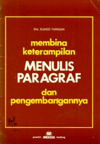 Image of Membina Ketrampilan Menulis Paragraf dan Pengembangannya