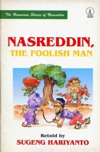 Image of Nasreddin The Foolish Man