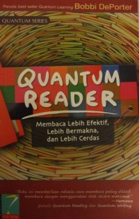 Image of Quantum Reader : Membaca Lebih Efektif, Lebih Bermakna Dan Lebih Cerdas