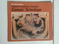 Image of Sejarah Peradaban Manusia: Zaman Sriwijaya