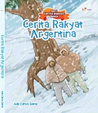 Image of Seri Cerita Rakyat Dunia: Cerita Rakyat Argentina