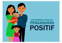 Image of Seri Pendidikan Orang Tua: Pengasuhan Positif