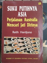 Image of Suku Putihnya Asia: Perjalanan Australia Mencari Jati Dirinya