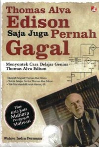 Image of Thomas Alva Edison saja Juga Pernah Gagal