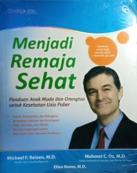 Image of Menjadi Remaja Sehat : Panduan Anak Muda dan Orang Tua untuk Kesehatan usia Puber