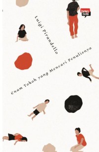 Image of Enam Tokoh Yang Mencari Penulisnya