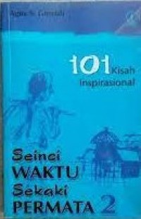 Seratus satu kisah inspirasional Seinci waktu Sekaki Permata