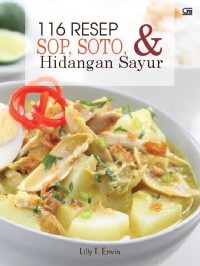 Seratus enam belas resep sop, soto, dan hidangan sayur
