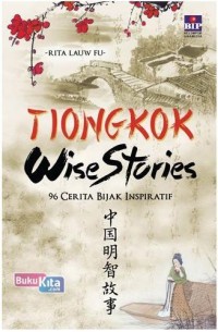 Tiongkok wise stories: 96 cerita bijak inspiratif