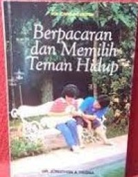 Berpacaran Dan memilih teman hidup