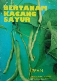 Bertanam Kacang Sayur