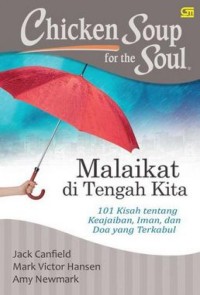 Chicken soup for the soul: malaikat di tengah kita