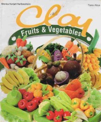 Clay : Fruits and Vegetables