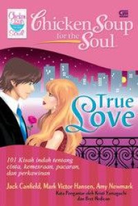 True love: 101 kisah indah tentang cinta,kemesraan, pacaran, dan perkawinan