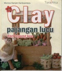 Clay Pajangan Lucu dari Tepung Kue