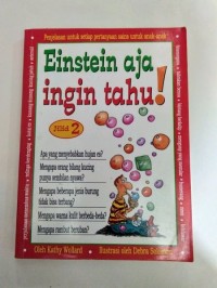 Einstein aja ingin tahu!