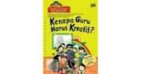Kenapa guru harus kreatif