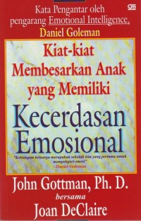 Kiat Kiat Membesarkan Anak yang memiliki kecerdasan emosional