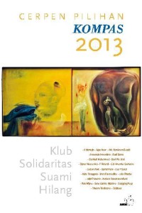 Cerpen pilihan kompas 2013: klub solidaritas suami hilang