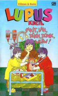 Lupus kecil: sakit, lah, dekh, donk, weew