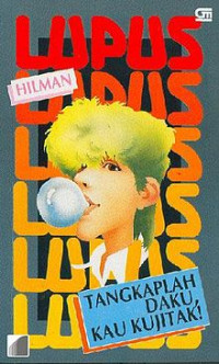 Lupus: tangkaplah daku kau kujitak