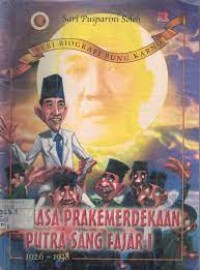 Masa prakermerdekaan putra sang fajar I 1926-1938
