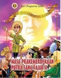 Masa pra kemerdekaan putra sang fajar II
